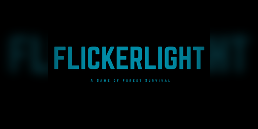Cover image for Flickerlight: A Game of Forest Survival