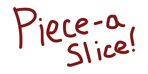 Piece-a Slice