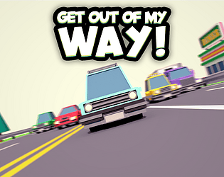 Get Out of My Way!