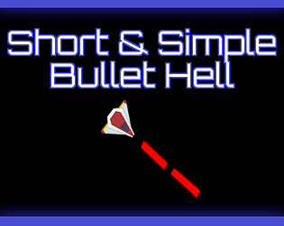 Short & Simple Bullet Hell