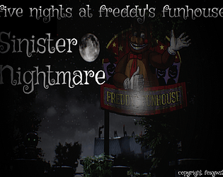 Five nights at Freddy's sinister nightmare
