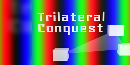 Cover image for Trilateral Conquest
