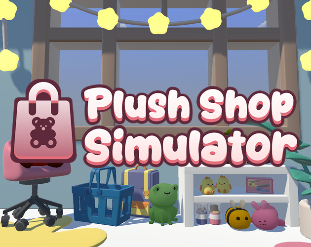 Plush Shop Simulator (Coming Soon)