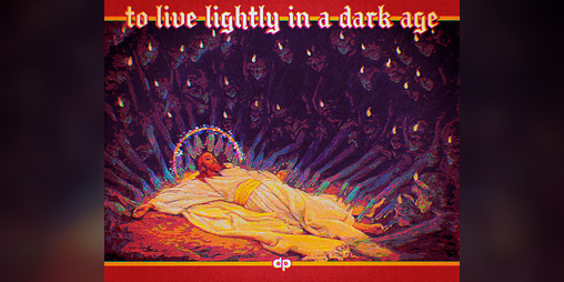 Cover image for to live lightly in a dark age