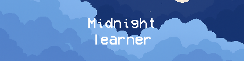 Midnight Learner