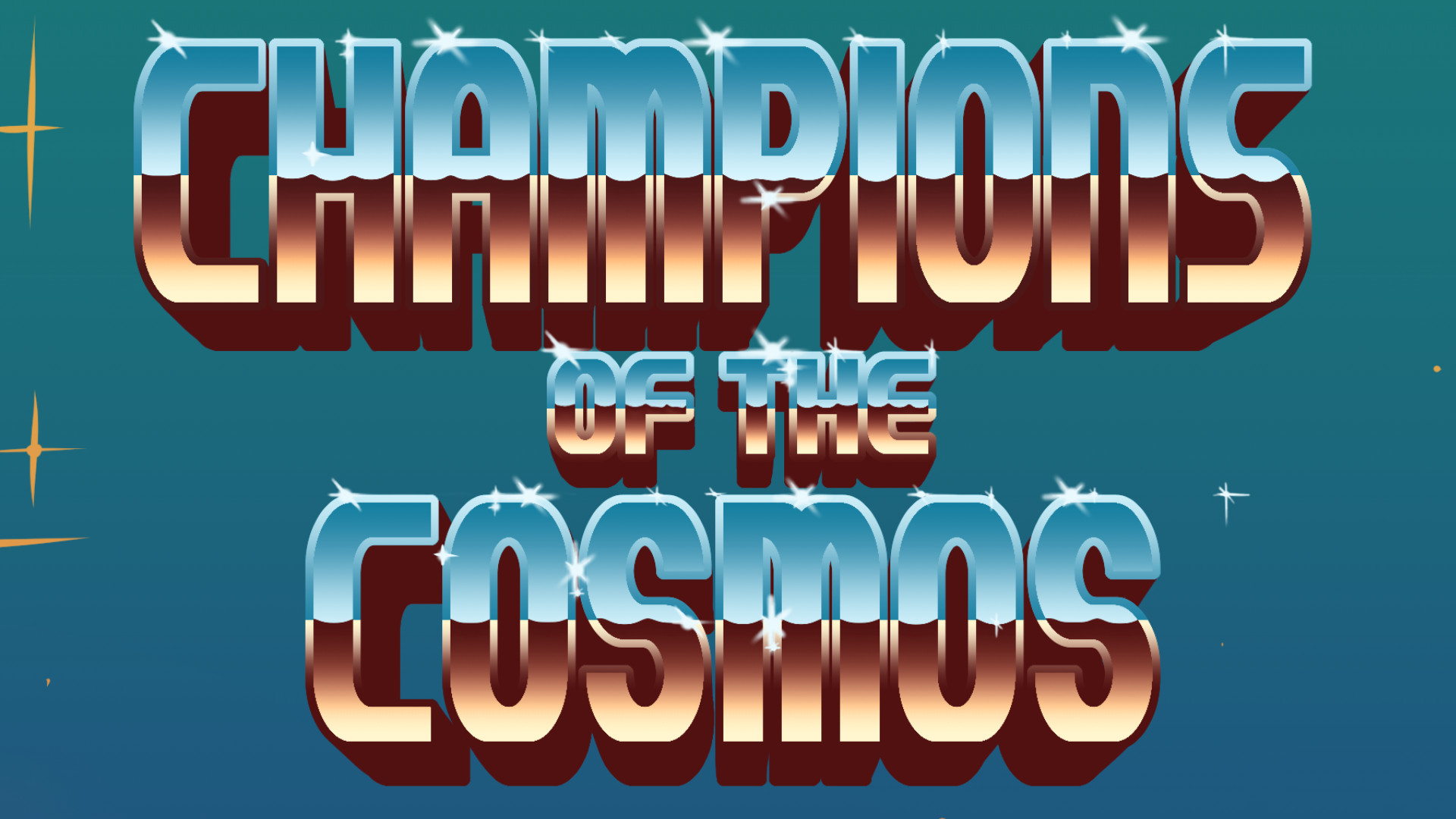 Champions of the Cosmos