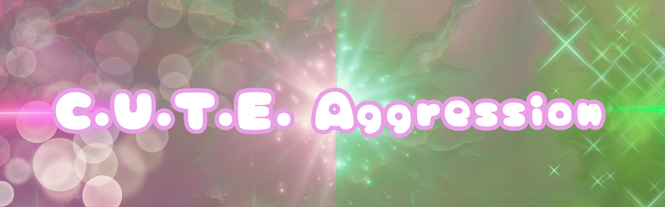 C.U.T.E. Aggression
