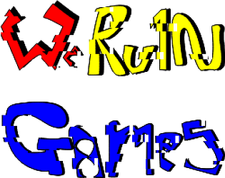 We Ruin Games- dEmo