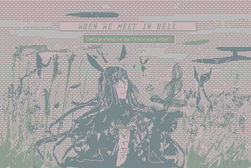 Cover image for when we meet in hell (let's pretend we don't know each other)