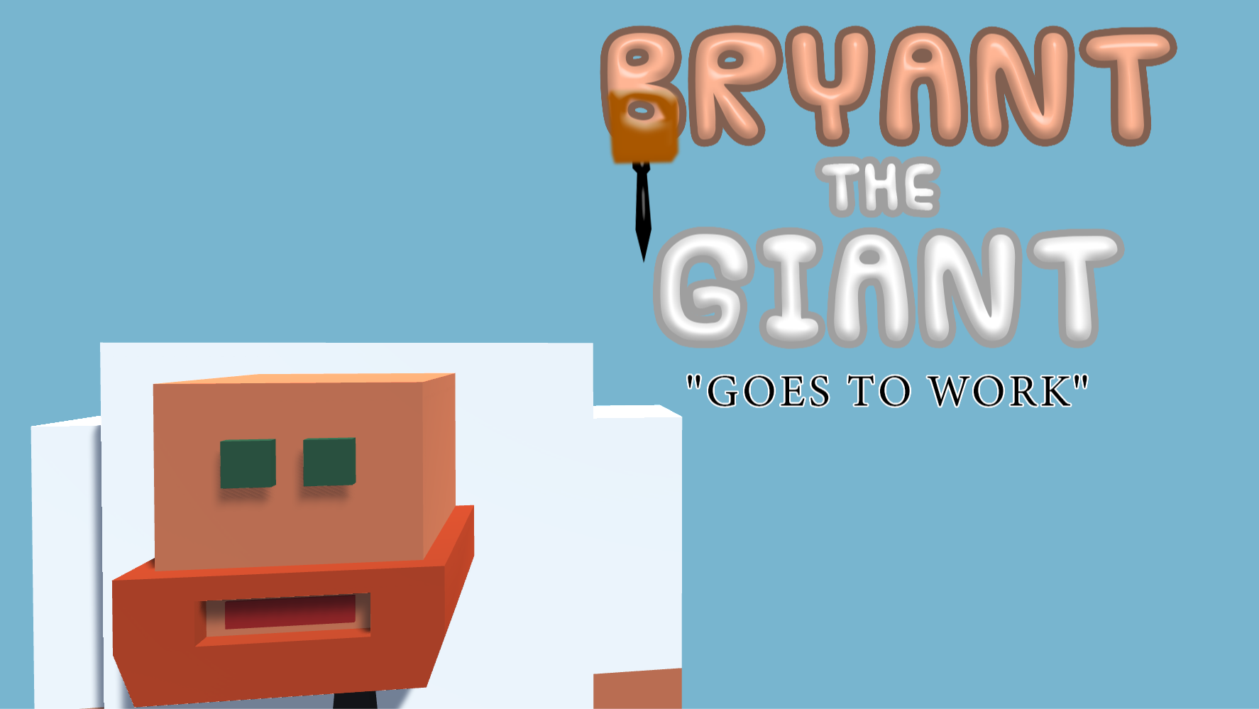 Bryant the Giant: Goes to Work