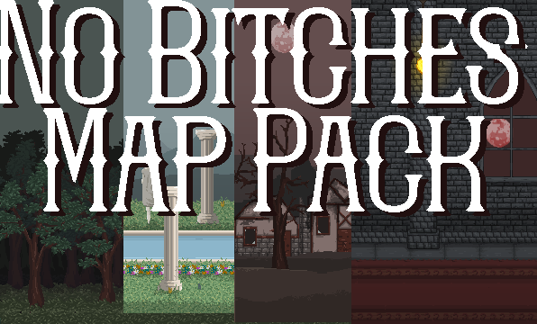 No Bitches Map Pack