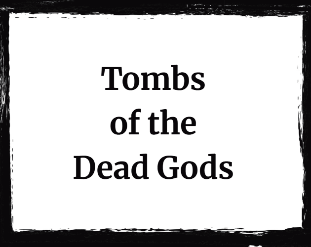 Cover image for Tombs of the Dead Gods