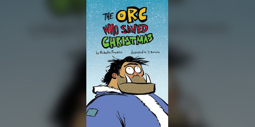 Cover image for The Orc Who Saved Christmas