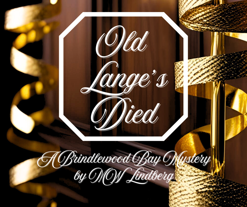 Old Lange's Died - A Brindlewood Bay Mystery
