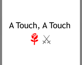 A Touch, A Touch  