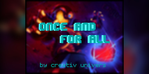 Cover image for Once and for all - [UNDERTALE FANGAME]