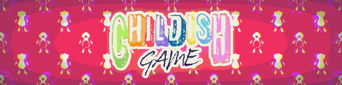 Childish Game