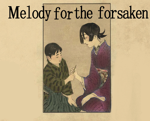Melody for the forsaken