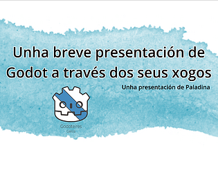 Unha breve presentación de Godot a través dos seus xogos