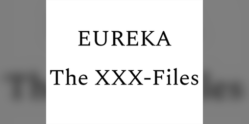Cover image for Eureka: The XXX-Files (Beta March 20th, 2026)