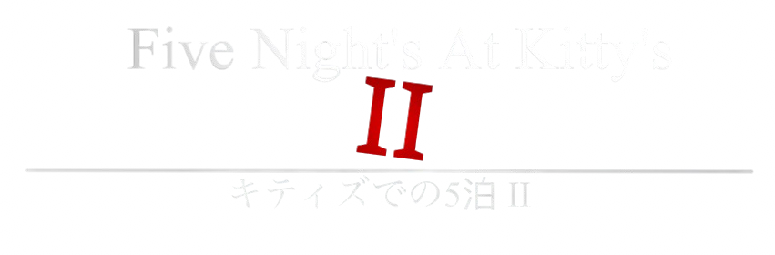 Five Night’s At Kitty’s II