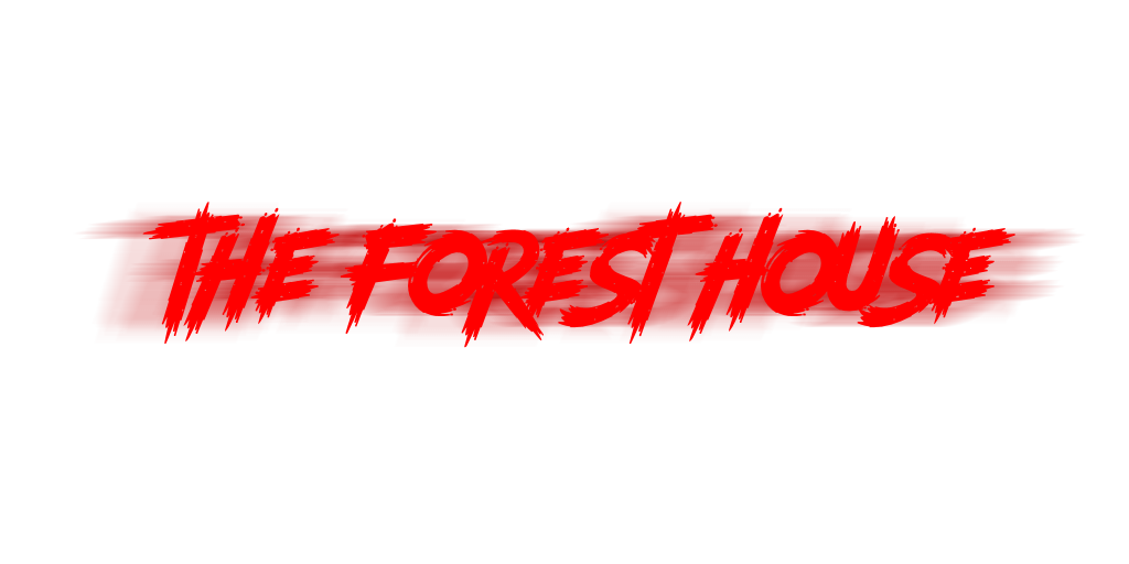 The Forest House