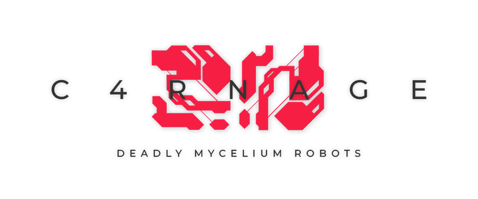C4RNAGE: DEADLY MYCELIUM ROBOTS