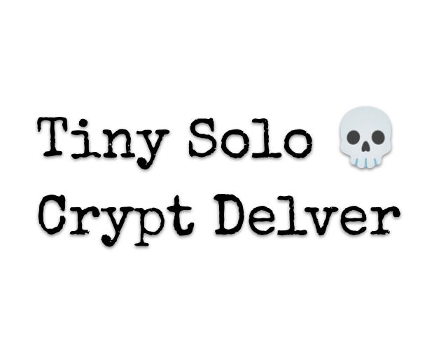 Cover image for Tiny Solo Crypt Delver