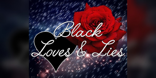 Cover image for Black Loves & Lies