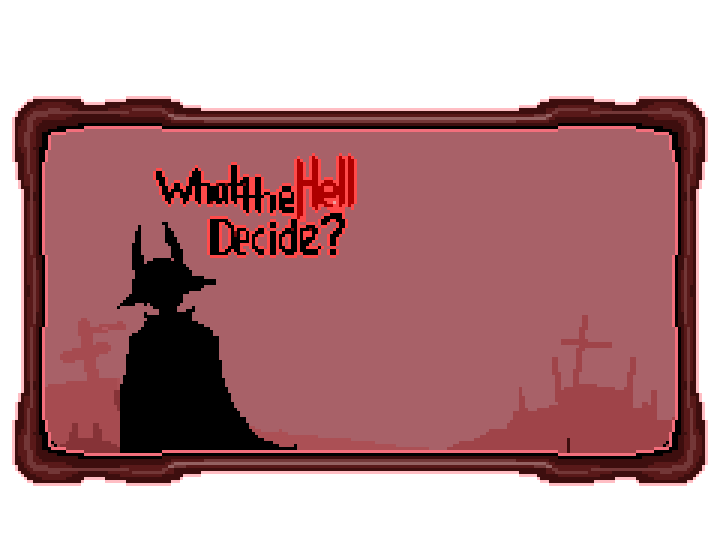 What the Hell Decide