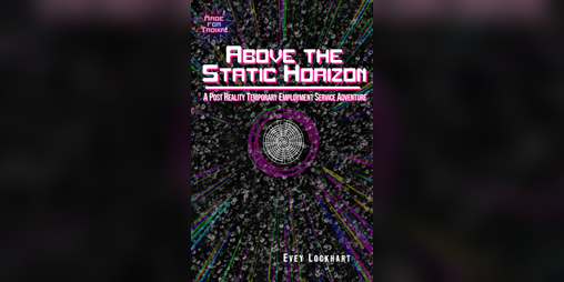 Cover image for Above the Static Horizon
