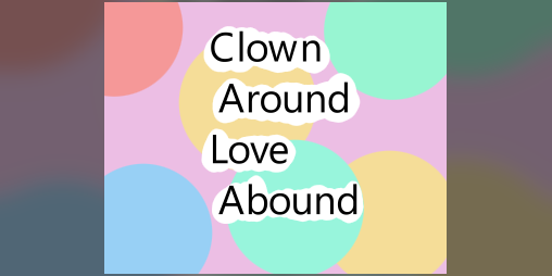 Cover image for Clown Around Love Abound