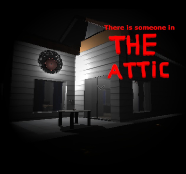 There is someone in the attic