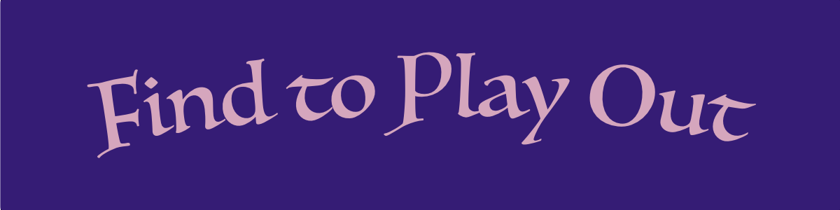 Find to Play Out