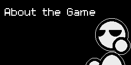 Drew looking at a Text that says "About the Game" in a dark Void.