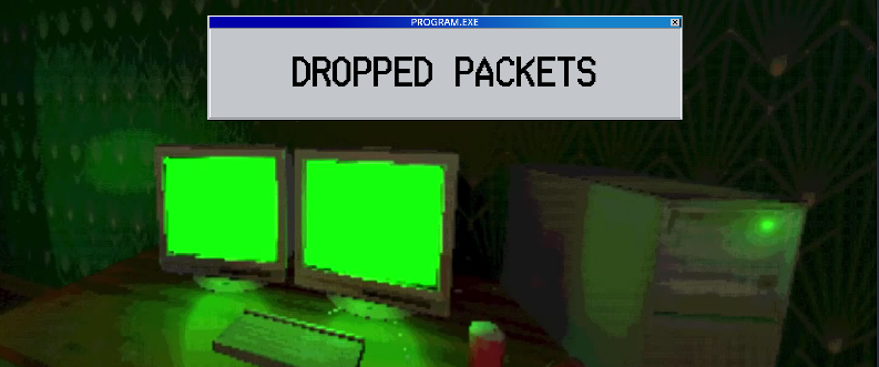 Dropped Packets
