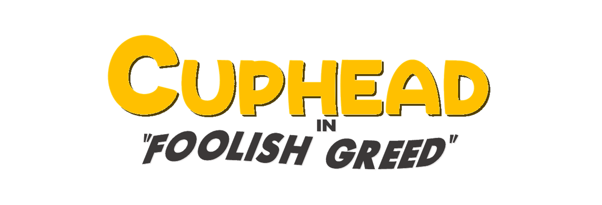 Cuphead: Foolish Greed