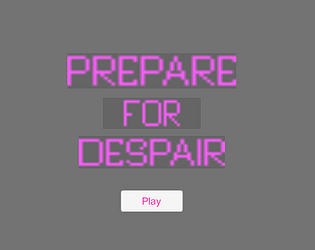 Prepare For Despair