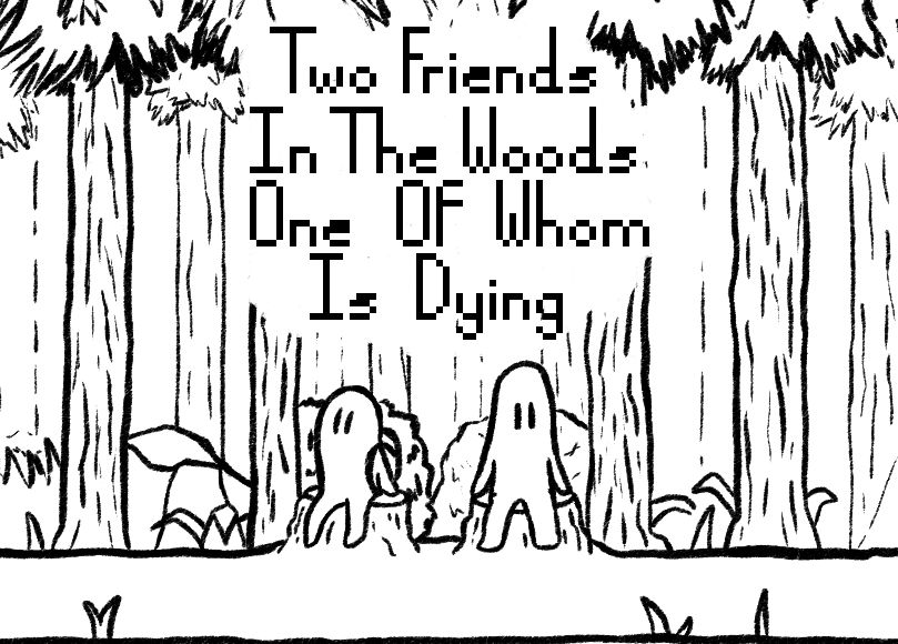 Two Friends In The Woods, One Of Whom Is Dying