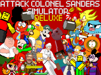 The Colonel Simulator Attack Colonel Sanders Simulator by Luffytaro
