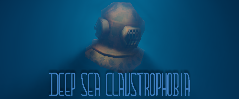 Deep Sea Claustrophobia