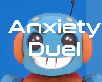 Anxiety Duel