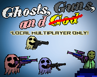 Ghosts, Guns, and ̶G̶o̶d̶ (Jam Edition)