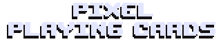 Pixel Playing Cards