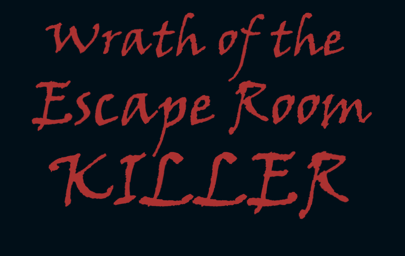 "Wrath of the escape room killer"