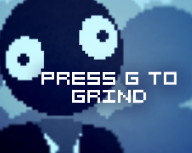 Cover image for Press G To Grind