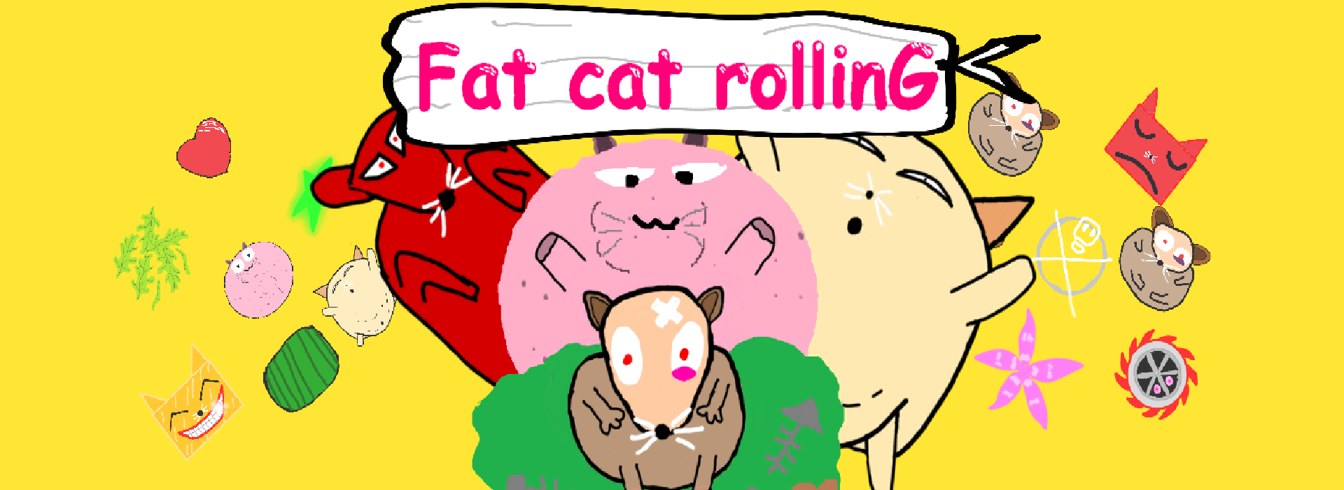 Fat Cat Rolling
