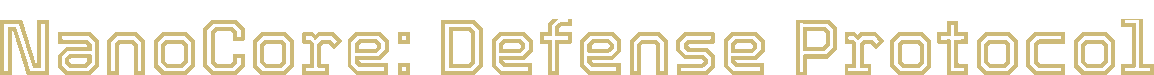 NanoCore: Defense Protocol