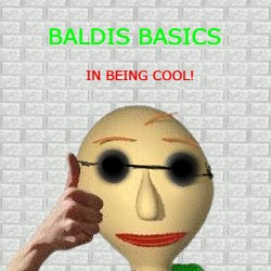 BALDIS BASICS IN BEING COOL!