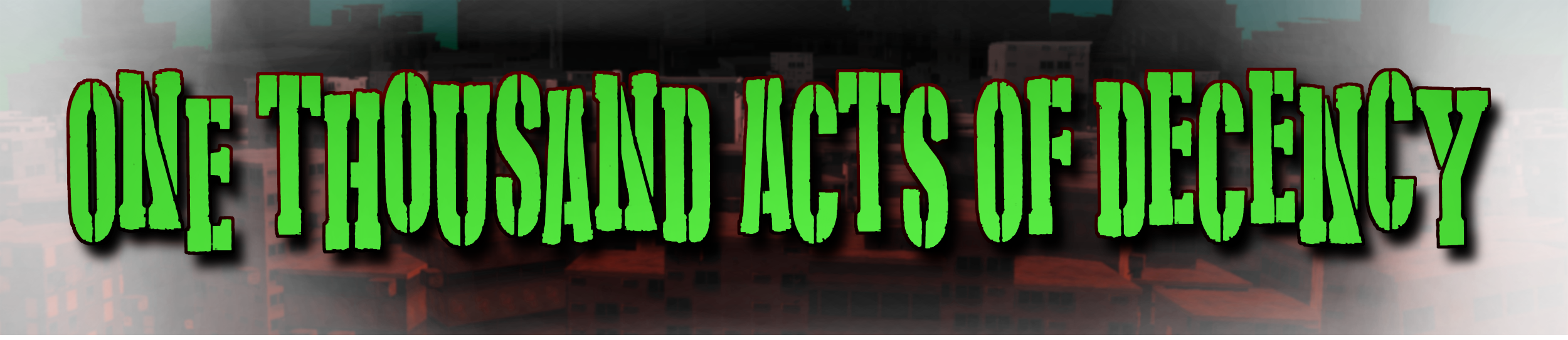 One Thousand Acts of Decency
